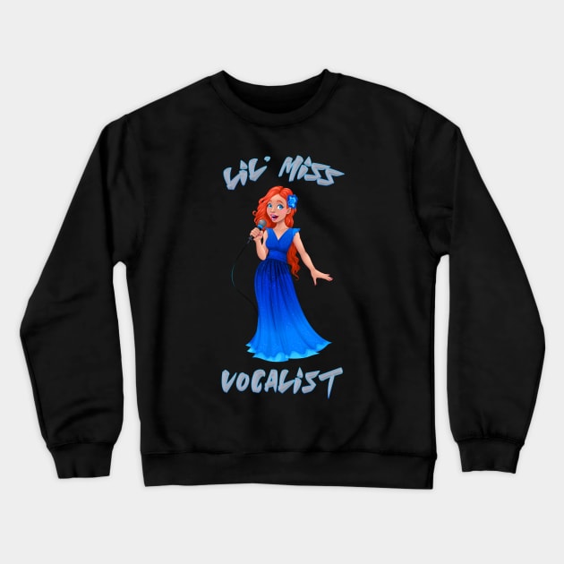 Lil Miss Vocalist Crewneck Sweatshirt by AssoDesign